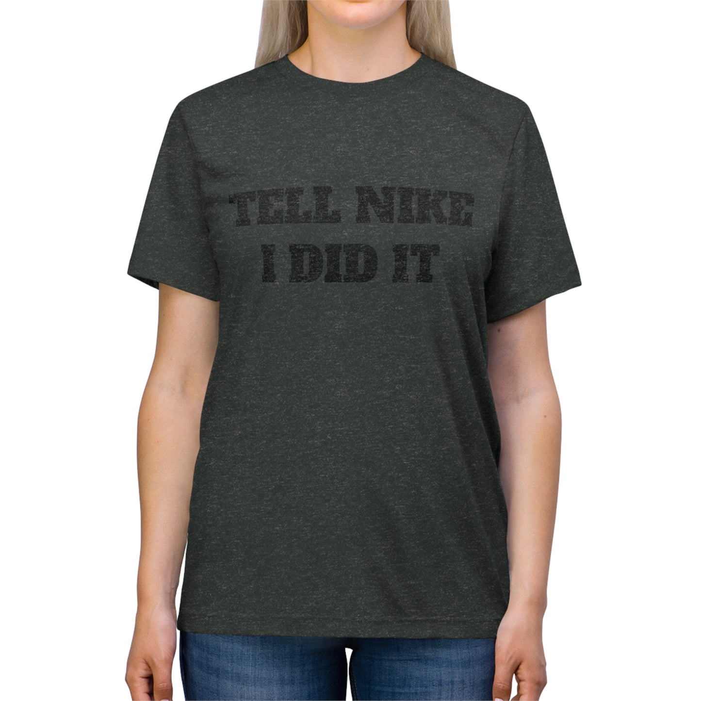 Tell Nike I Did It Cash Fraze Unisex Triblend Tee - Stylish and Comfortable Sportswear